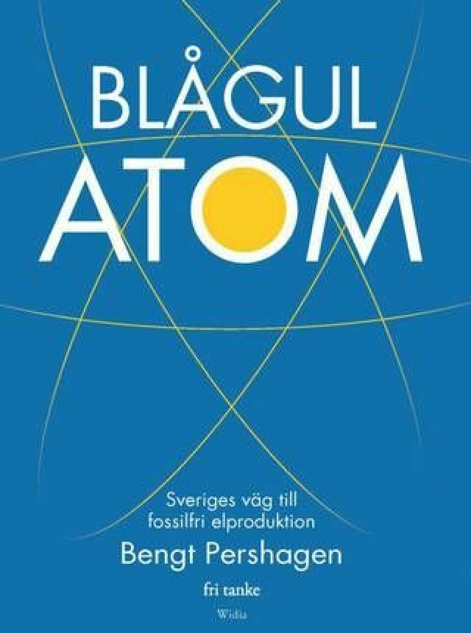 Blågul atom av Bengt Pershagen. Fi tanke förlag 2017. 408 sidor. Cirkapris 233 kronor.
