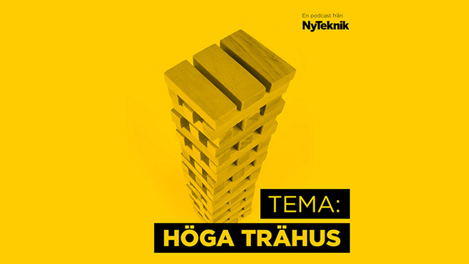 Podcast: Varför bygger vi inte fler riktigt höga trähus?