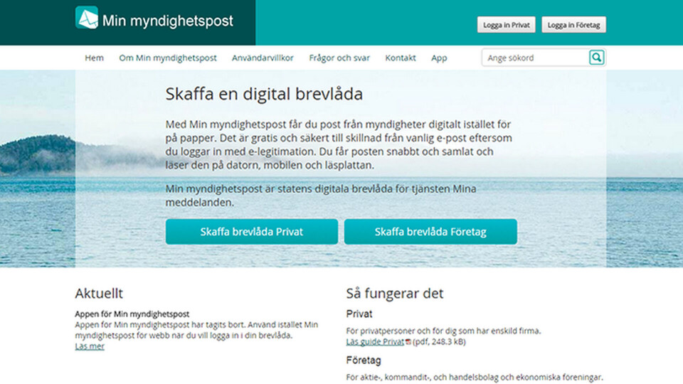 På hemsidan minmyndighetspost.se kan den med e-legitimation skaffa en digital brevlåda. På hemsidan minmyndighetspost.se kan den med e-legitimation skaffa en digital brevlåda.