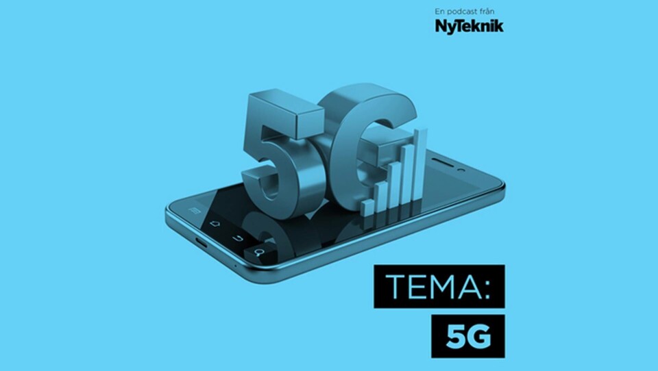 Podcast: Allt du behöver veta om 5g (och lite till)
