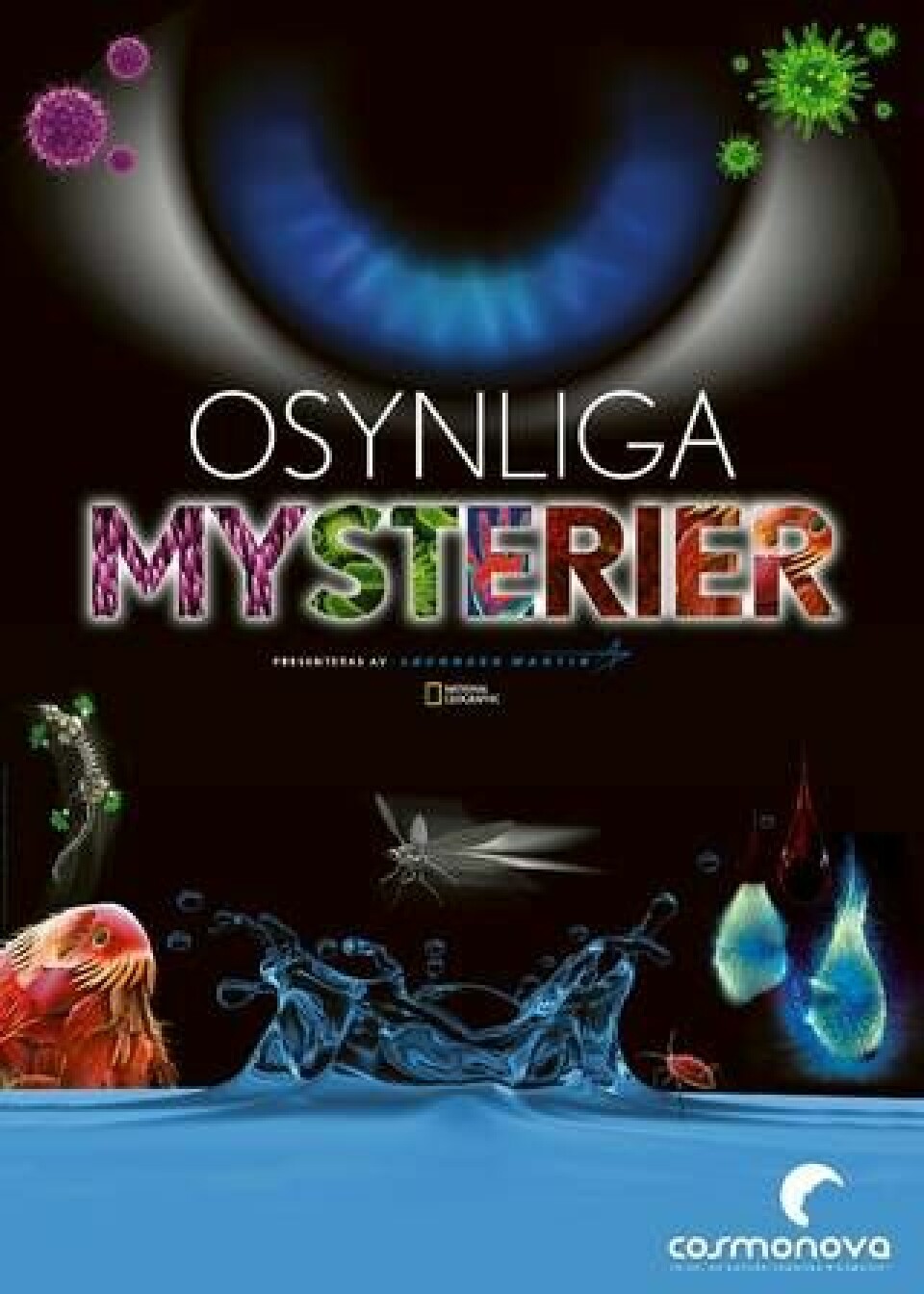 Från 15 september visas ”Osynliga mysterier” på Cosmonova i Stockholm.
