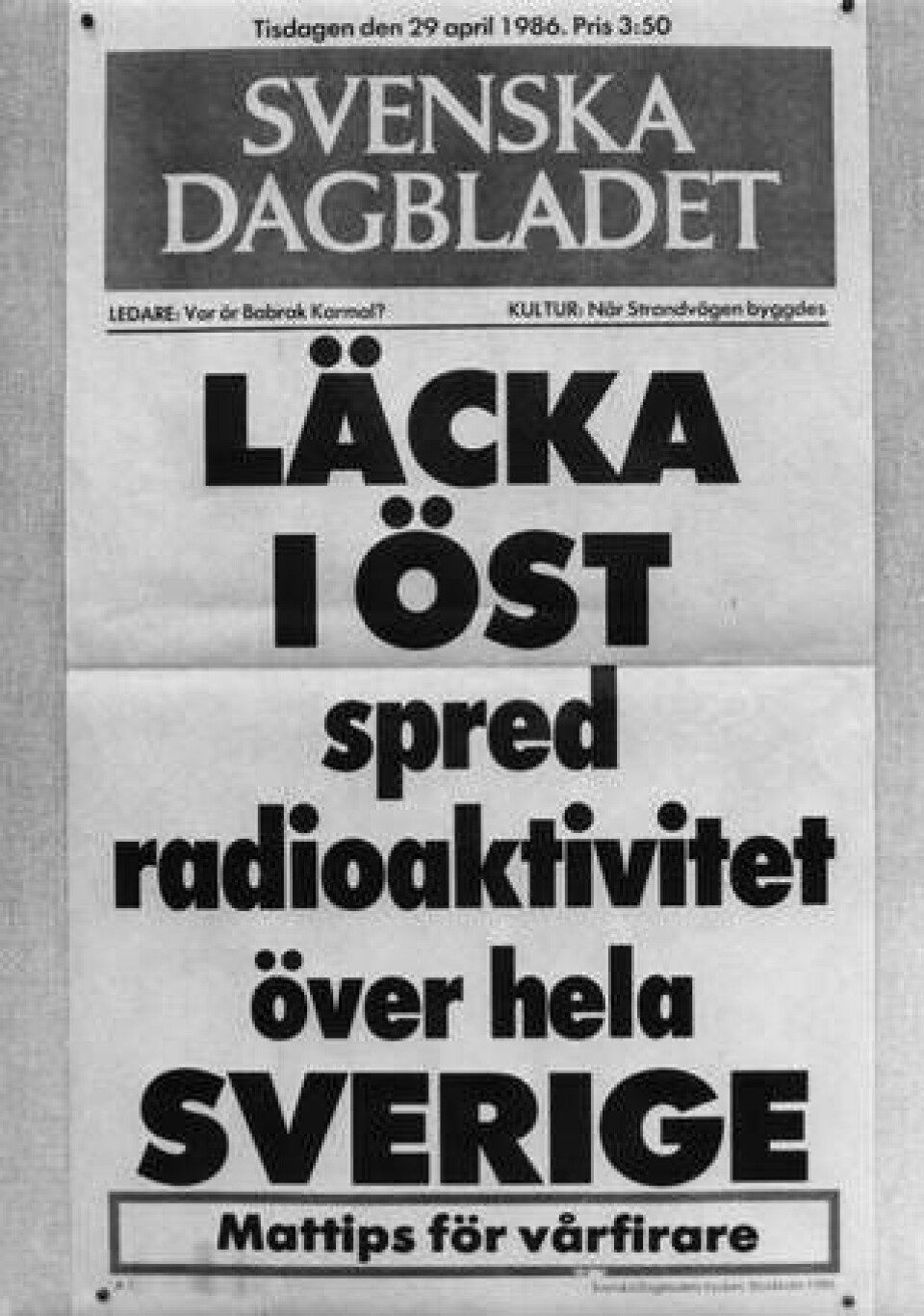 Svenska Dagbladets löpsedel efter Tjernobylolyckan. Först två dagar efter olyckan blev den känd i omvärlden. Foto: Anders Holmström / TT